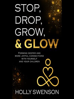 cover image of Stop, Drop, Grow, & Glow